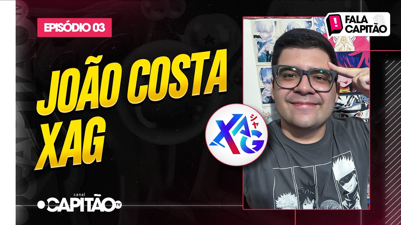 Papo com: JOÃO COSTA (@XAG_gamer) + TOP 5 Jogos de Anime | Fala Capitão #03