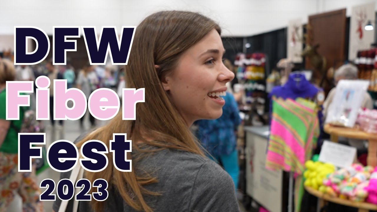 Texas's GREATEST Fiber Festival - DFW Fiber Fest 2023
