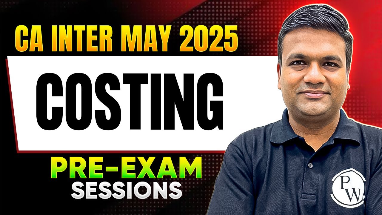 CA Inter Costing : Pre Exam Revision Session | May 2025 Exams | Sunil Sir