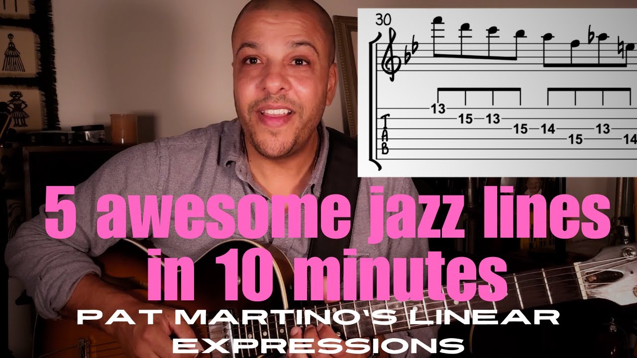 5 AWESOME JAZZ LINES IN 10 MINS - Pat Martino's Linear Expressions