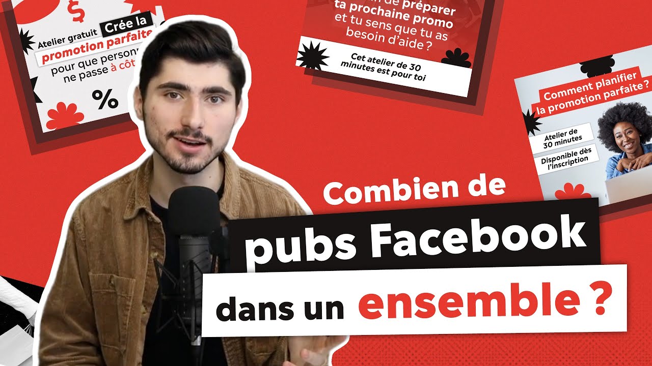 Combien de publicit&eacute;s Facebook avoir dans un ensemble?