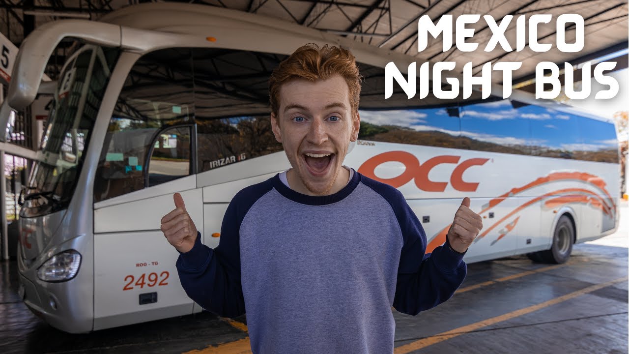 12 HOUR NIGHT BUS (Getting the night bus from Oaxaca to San Cristobal in Mexico)