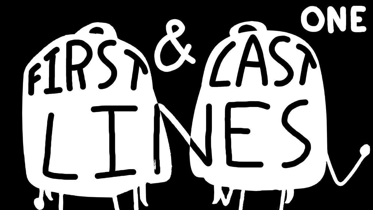 Every ONE Character's First and Last Lines