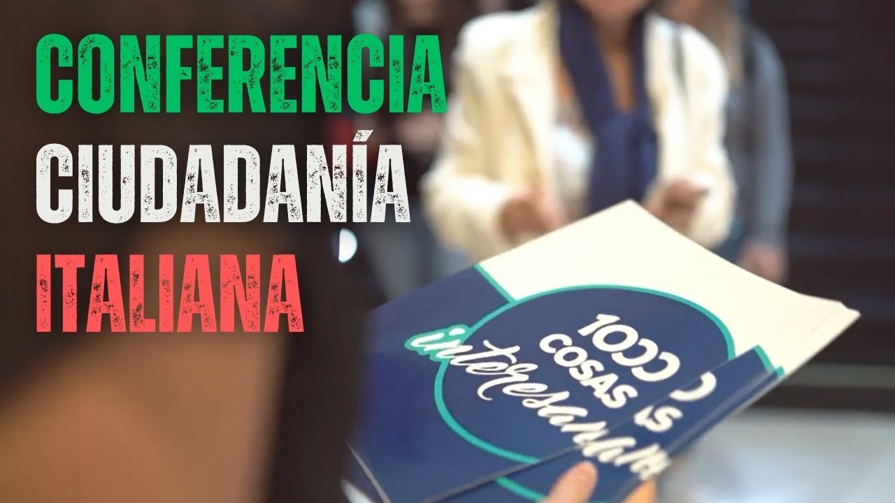 🤌 Conferencia CIUDADANÍA ITALIANA - Córdoba 2022 - 1000 cosas interesantes