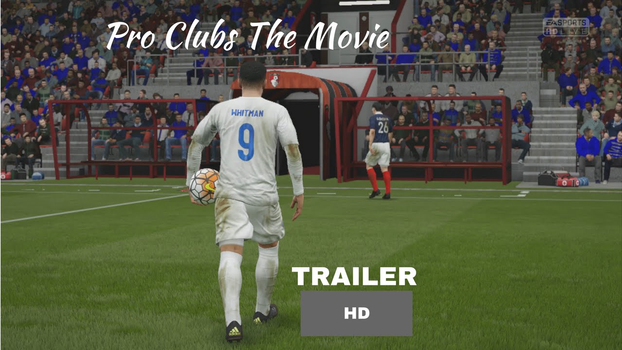 FIFA - Pro Clubs: The Movie - Trailer
