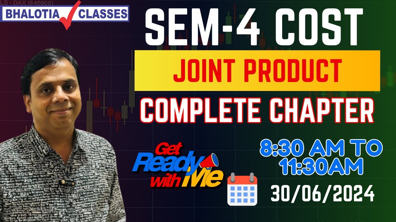 B.COM SEMESTER 4 COST JOINT PRODUCT COMPLETE CLASS