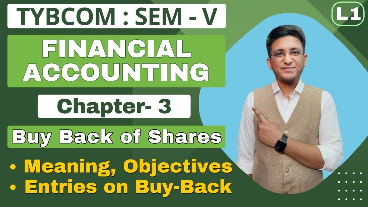 Buy Back of Shares | TYBCOM | Financial Accounting | Semester 5 | Chapter 3 | Entries on Buy-Back