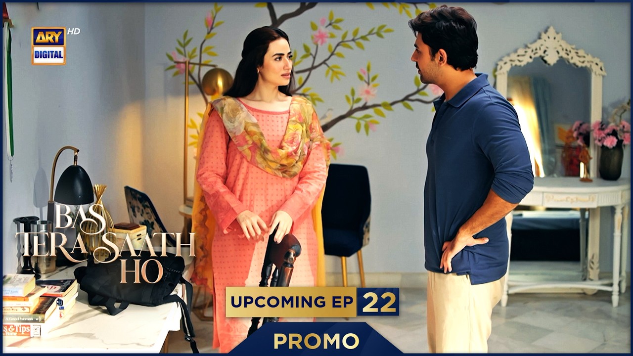 Bas Tera Saath Ho | PROMO | Upcoming Episode 22 | Sana Javed | Farhan Saeed | ARY Digital Drama