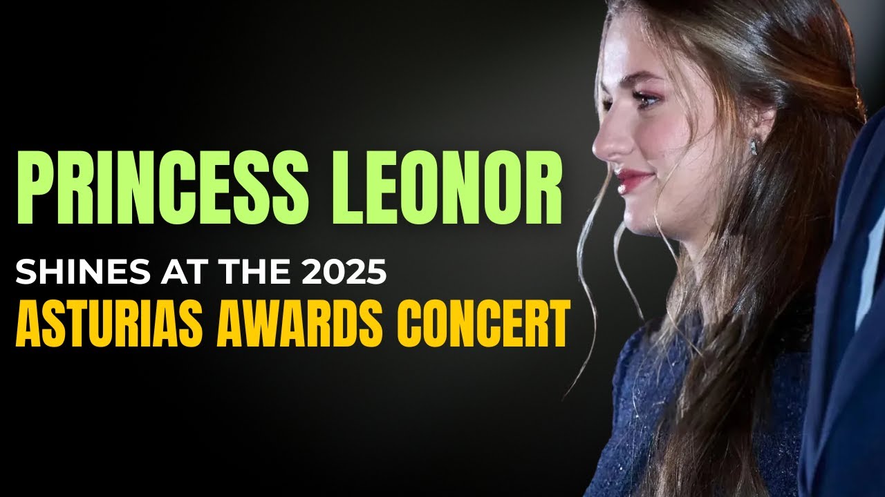 Princess Leonor Shines Beside the King and Queen at the 2025 Princess of Asturias Awards Concert