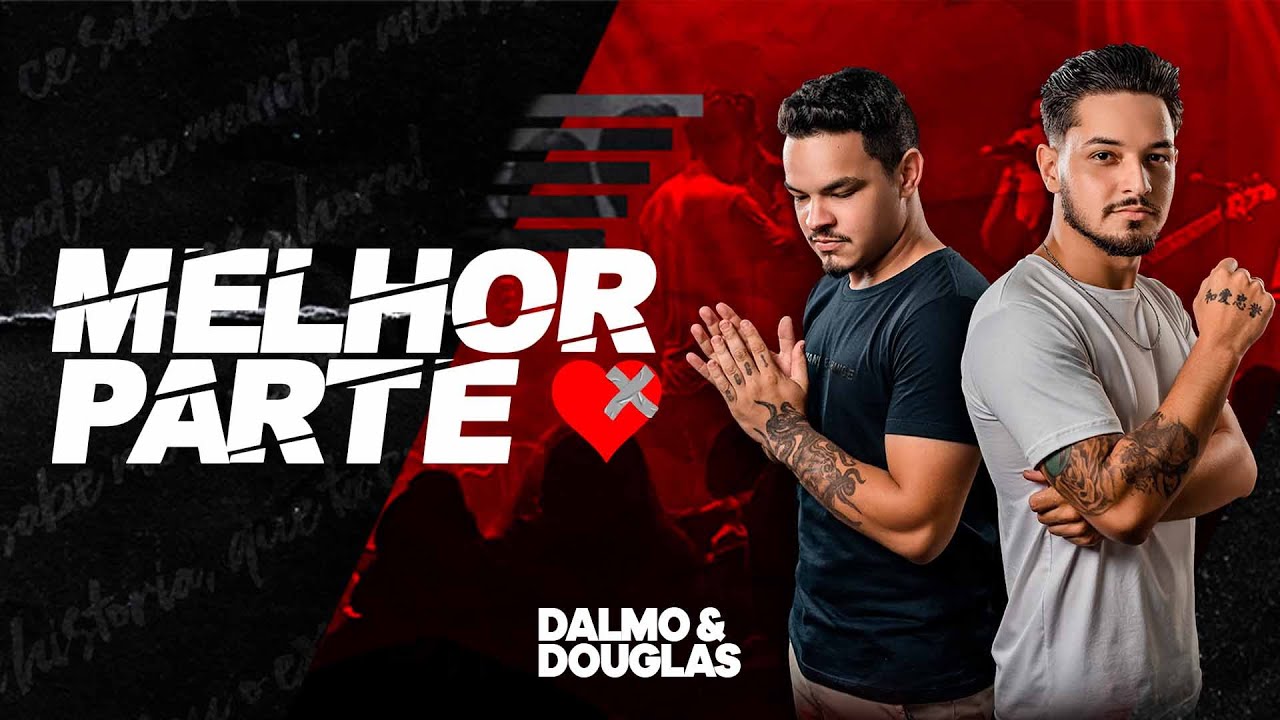 Dalmo e Douglas - MELHOR PARTE