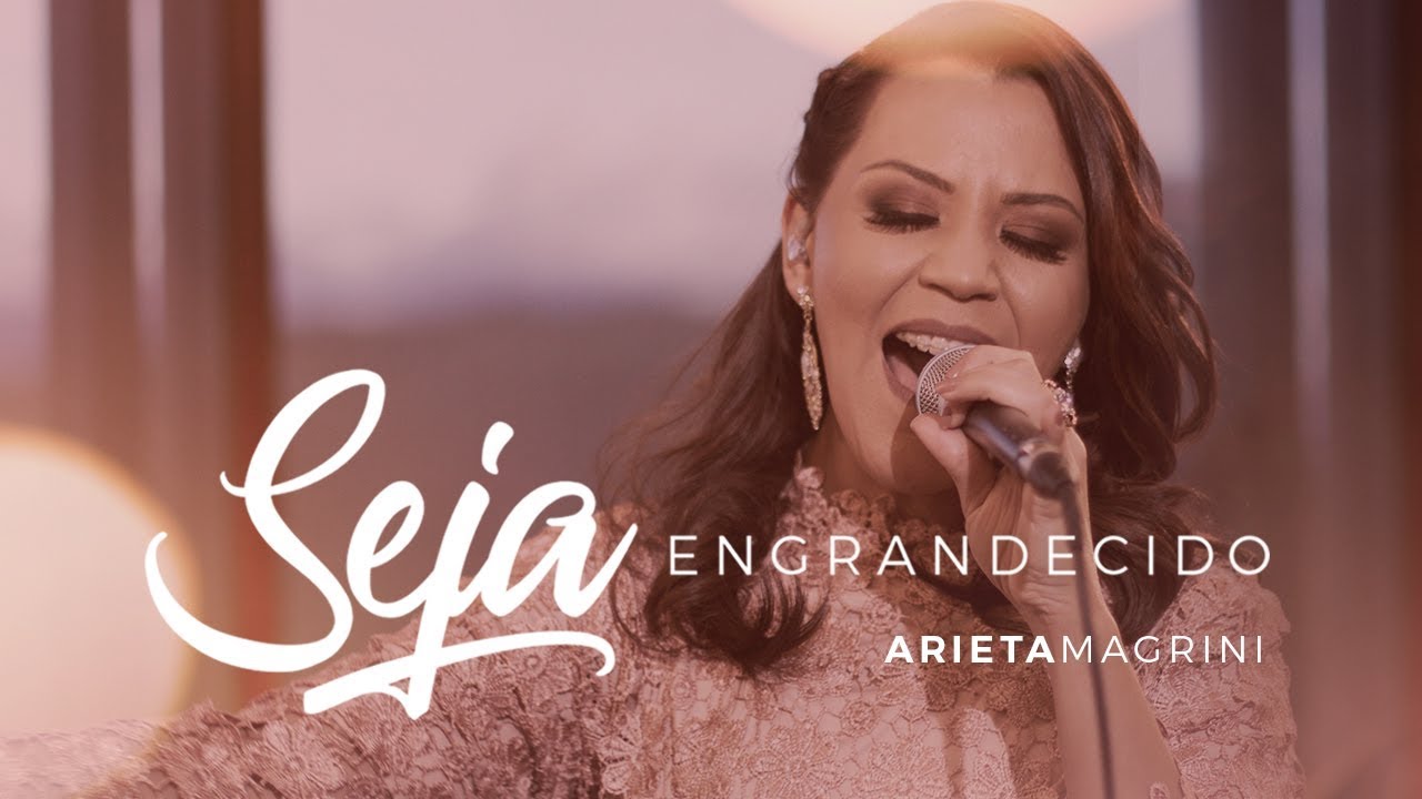 Seja Engrandecido - Arieta Magrini - InVersões