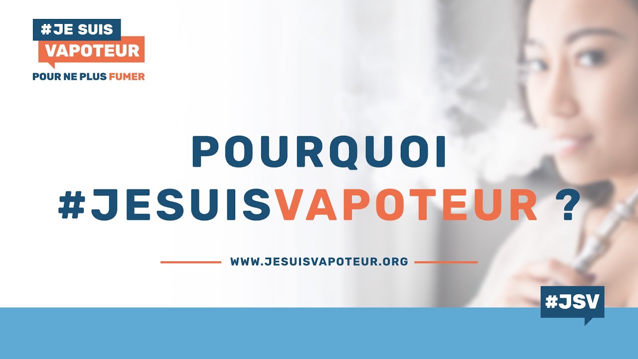 Pourquoi#JeSuisVapoteur ?