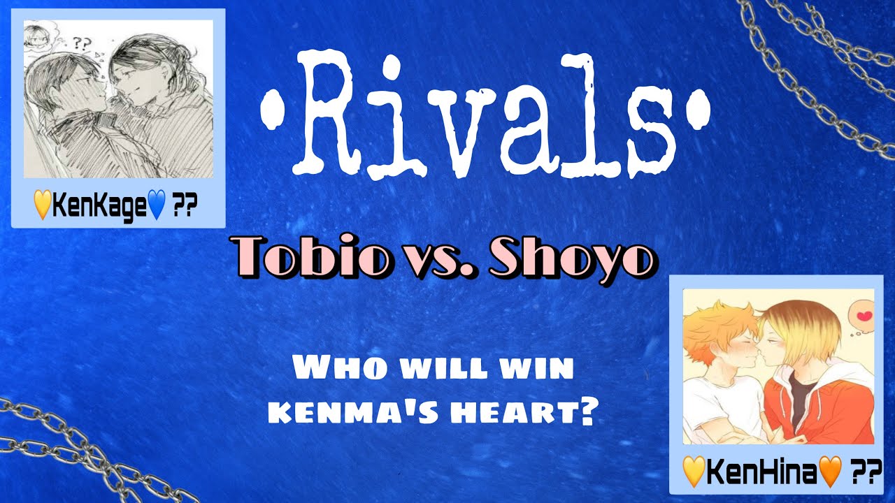 •Rivals• |Pt. 1| (kenhina? kenkage?) | haikyuu texts |