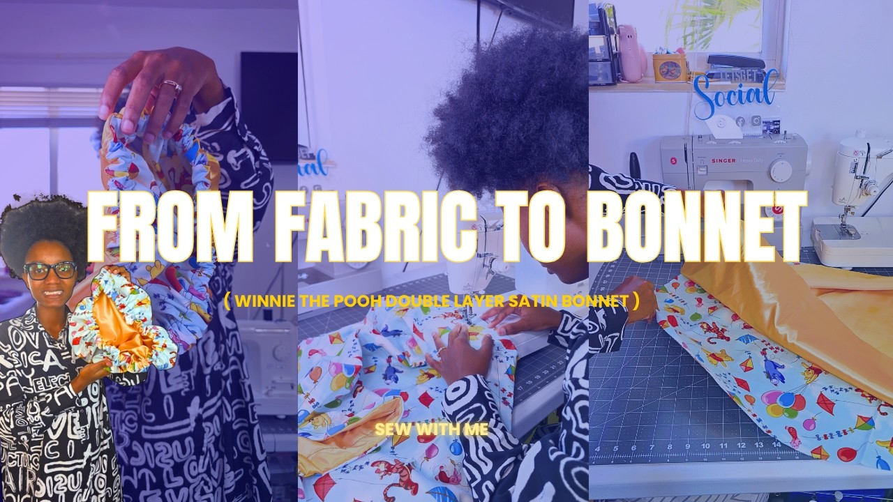 How To Make A Double Layer Satin Bonnet | Winnie the Pooh DIY Tutorial