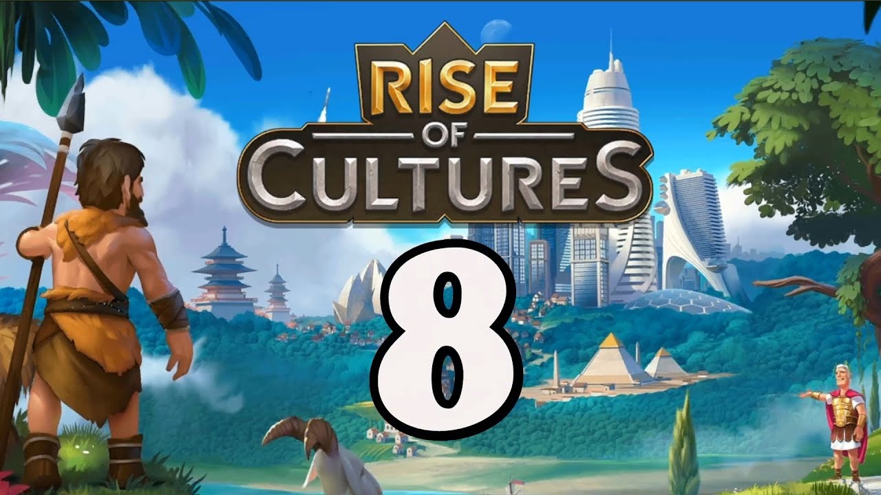 Rise of Cultures - 8 - 