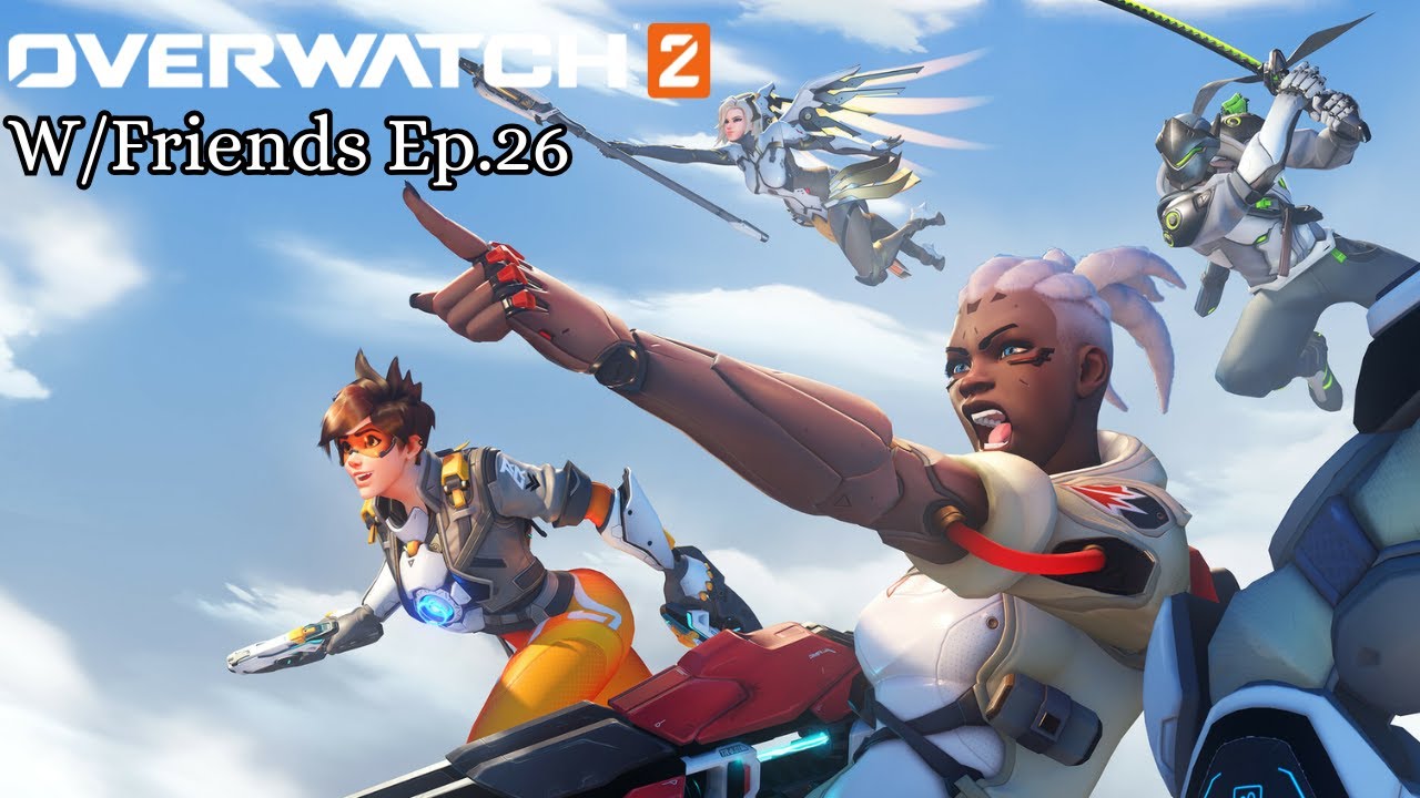 Riley Stop Going Around Corners! - Overwatch 2 W/Friends Ep.26