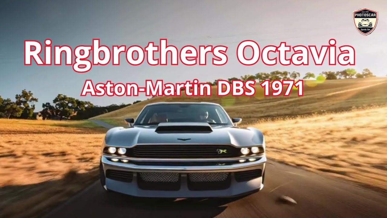 🔥 Ringbrothers Octavia : L'Aston Martin DBS 1971 R&eacute;invent&eacute;e ! 😱🚀