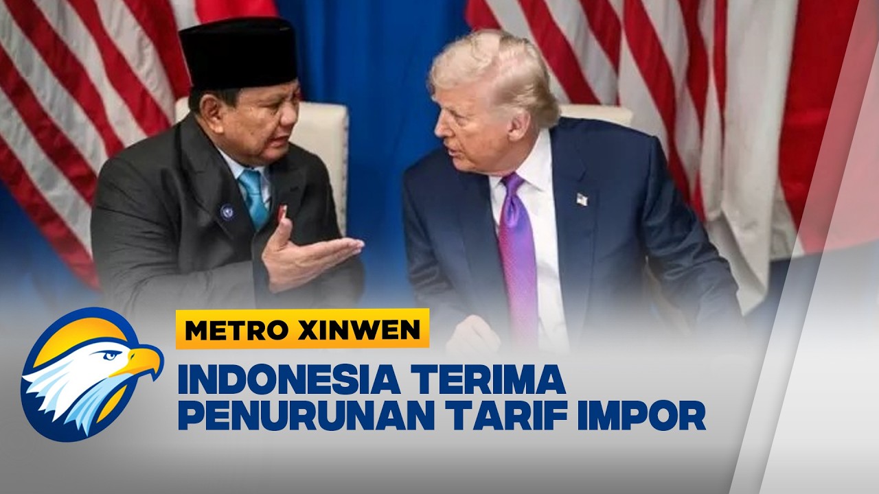 Metro Xinwen - Tarif Nol Persen untuk Produk Indonesia