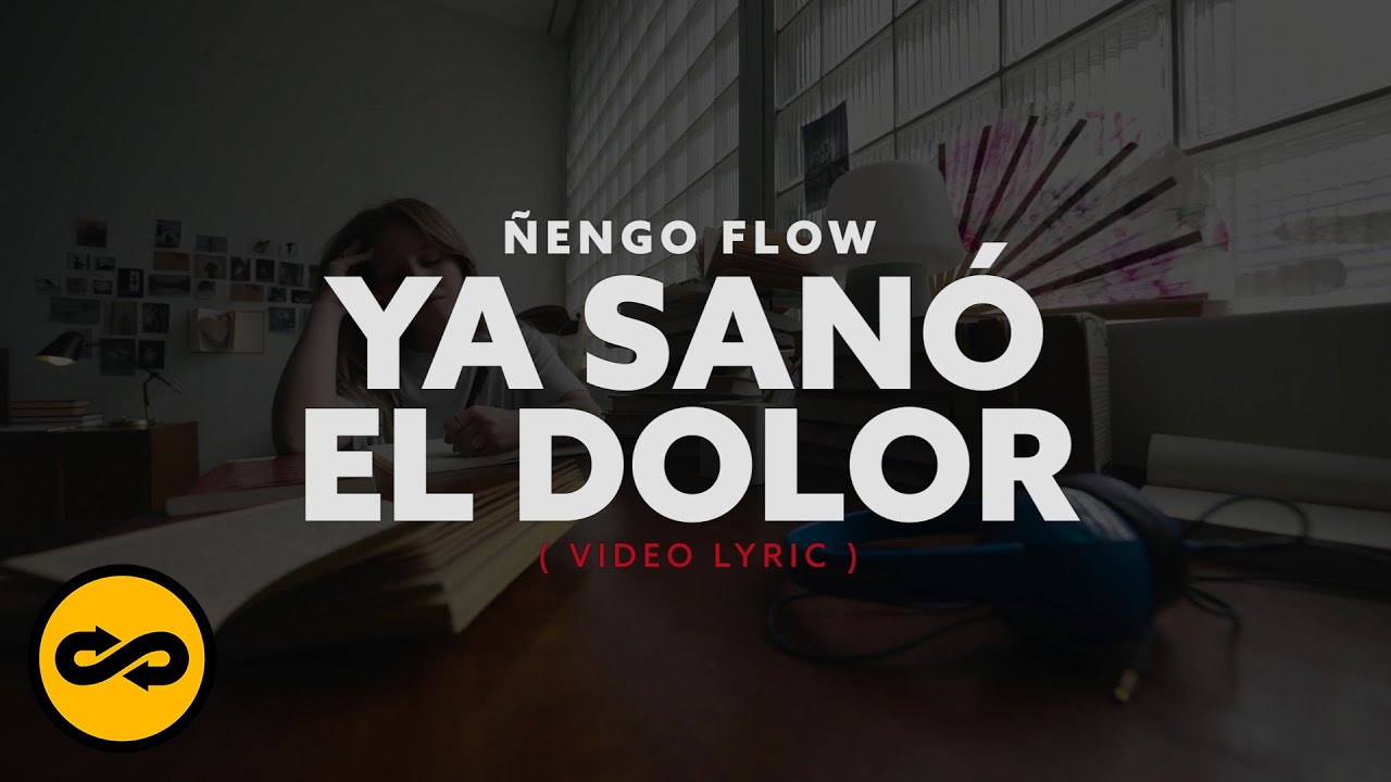 Ñengo Flow - Ya Sanó El Dolor (Video Lyric)