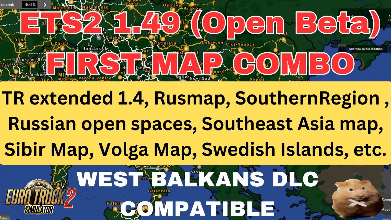 ETS2 1.49 (open Beta) FIRST MAP COMBO   West Balkans DLC compatible