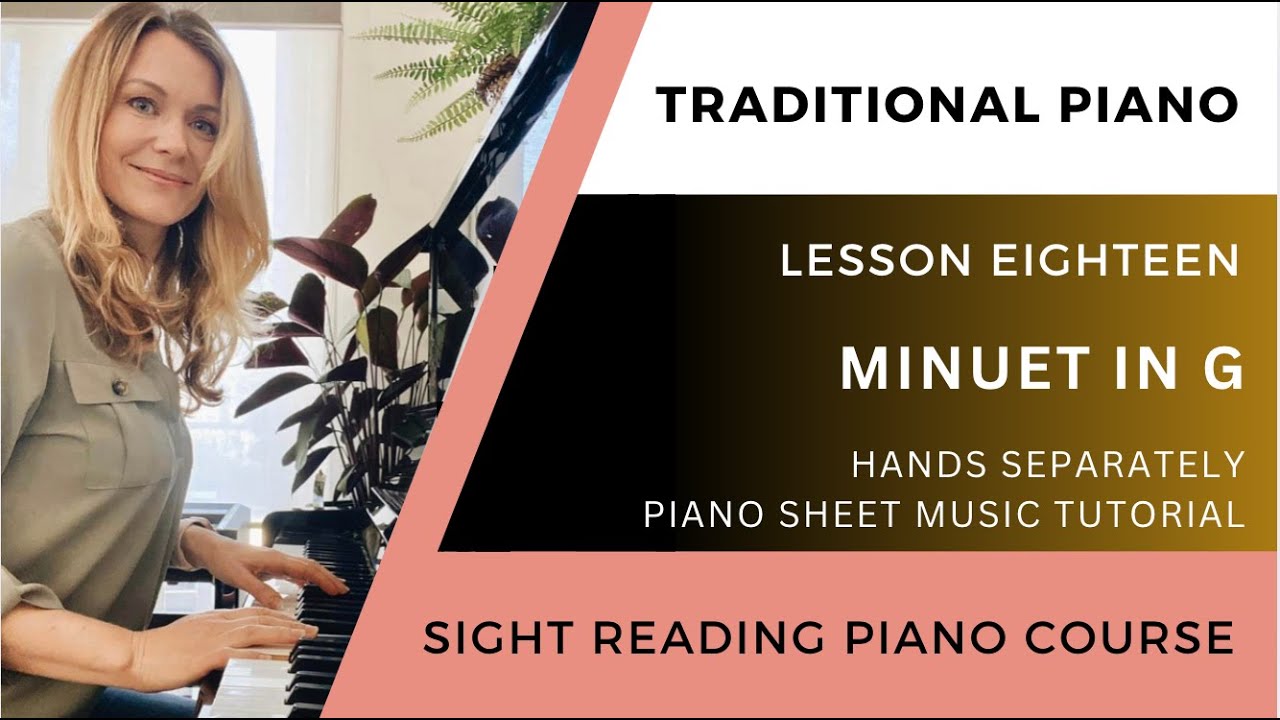 Minuet in G Tutorial - LESSON EIGHTEEN - Beginner Sight Reading Piano Course
