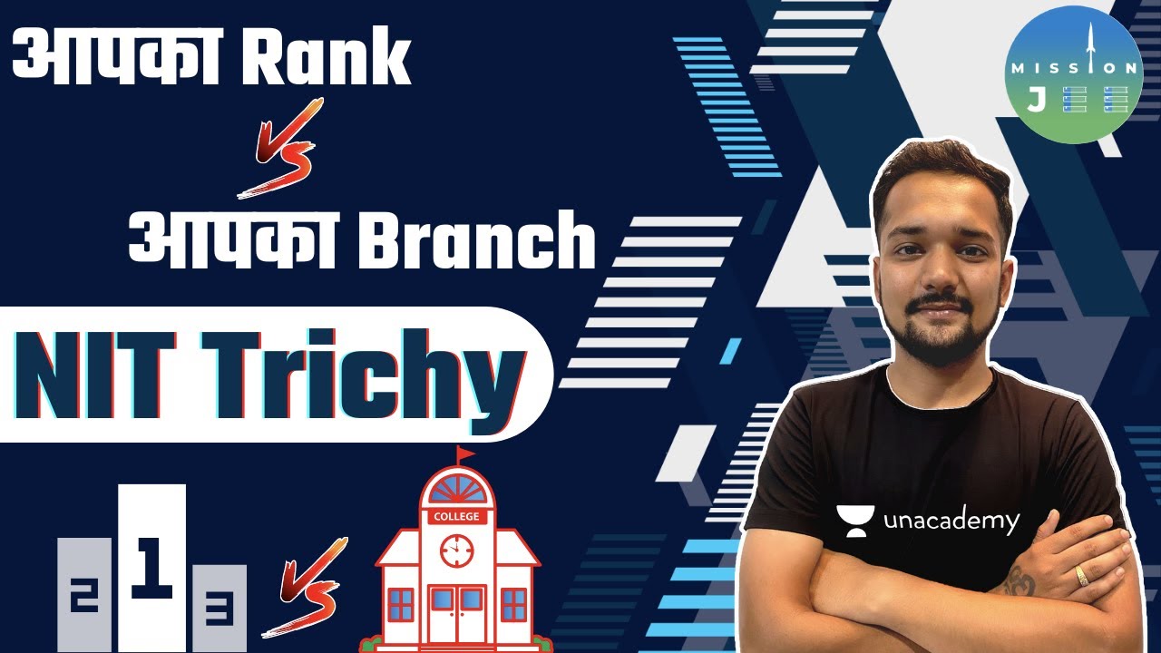 आपका Rank vs आपका Branch | NIT Trichy | Mission JEE | Chaman Lath