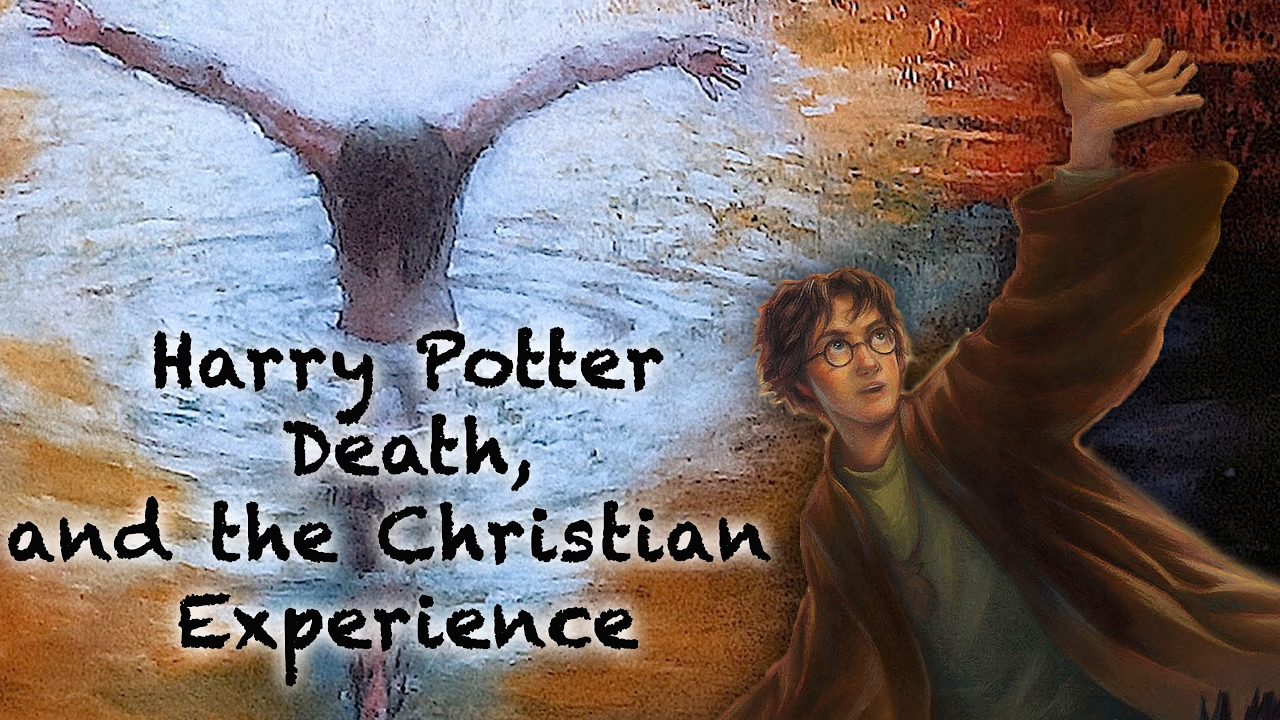 Harry Potter, Death, and the Christian Experience