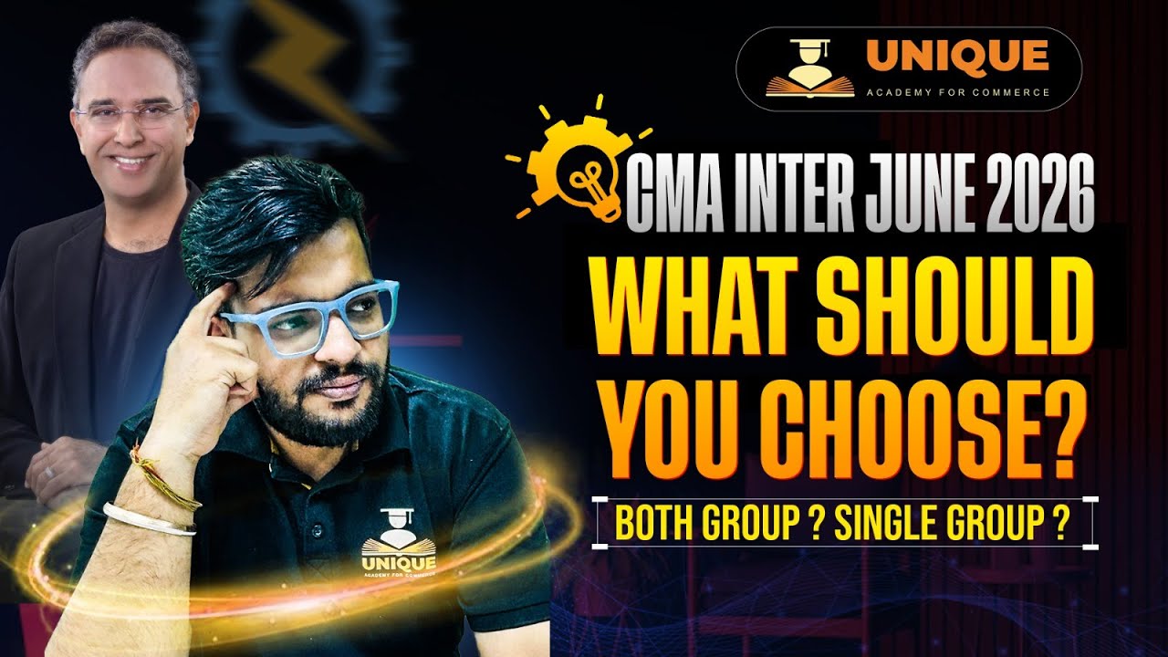 CMA Inter June 2026: Should You Go for Both Groups or Single Group?