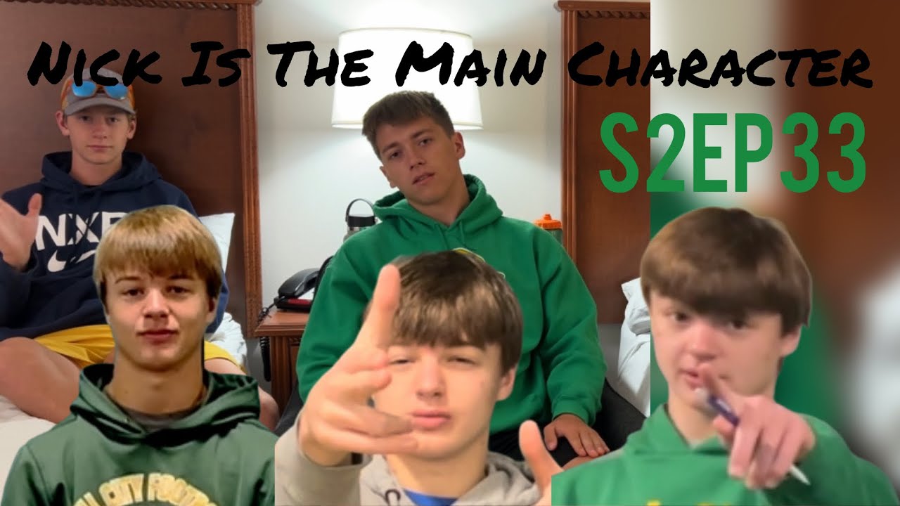 Nick Is The Main Character (S2EP33)