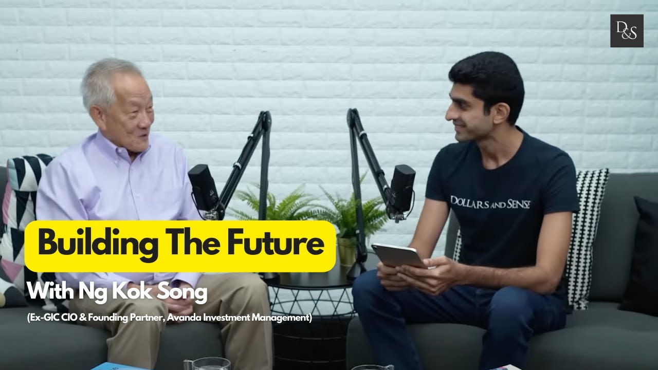 Building The Future - With Ng Kok Song (Ex-GIC CIO & Founding Partner, Avanda Investment Management)