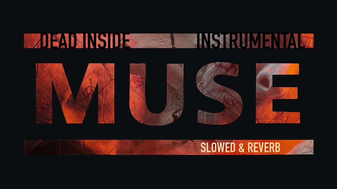 MUSE - DEAD INSIDE (Instrumental) | slowed & reverb