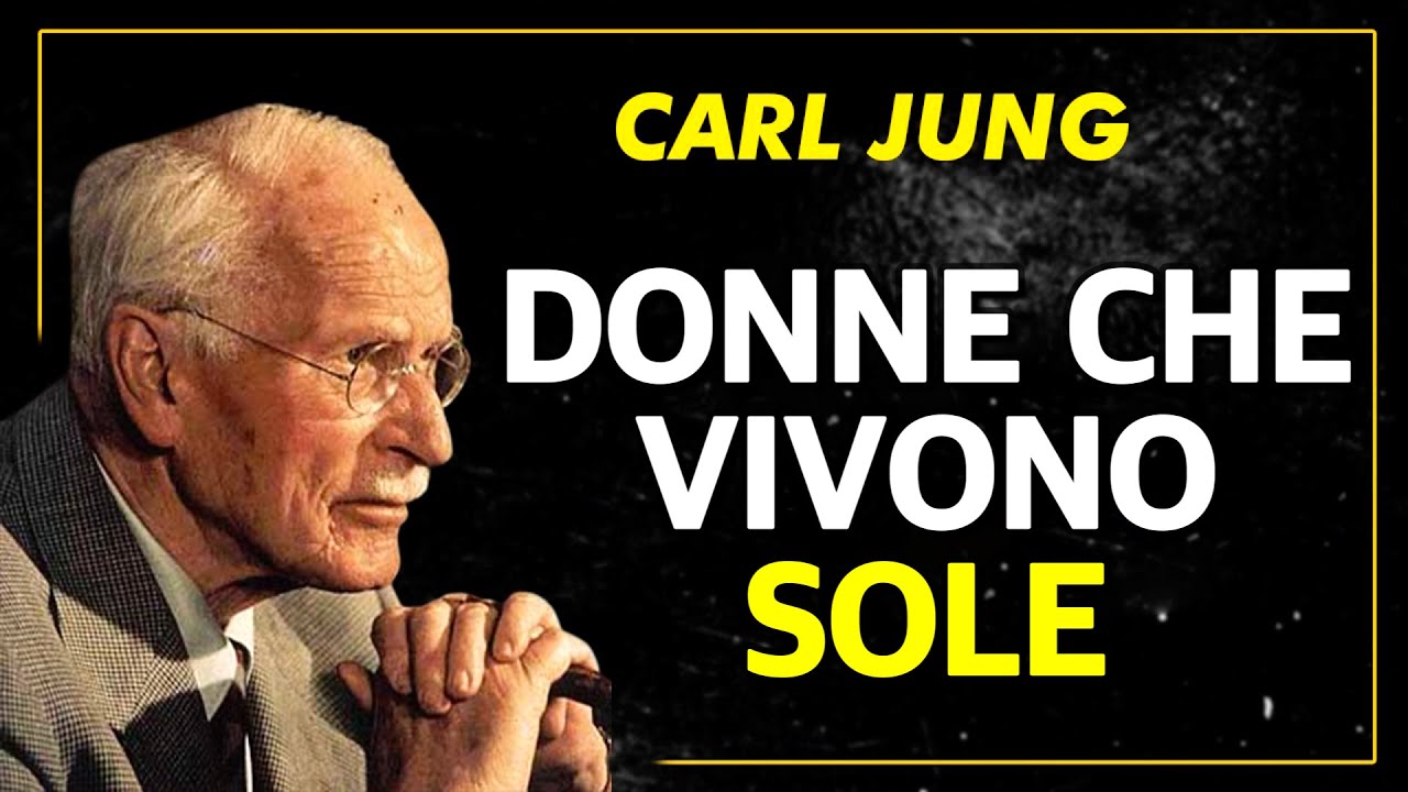 La Verità sulle Donne tra i 35 e i 66 Anni che Vivono Sole: NON VOGLIONO PIÙ UOMINI | Carl Jung