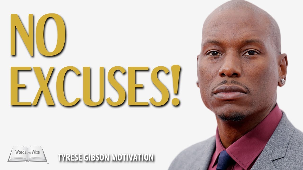 Tyrese Gibson Motivation - NO EXCUSES - Motivational Video - Must Watch