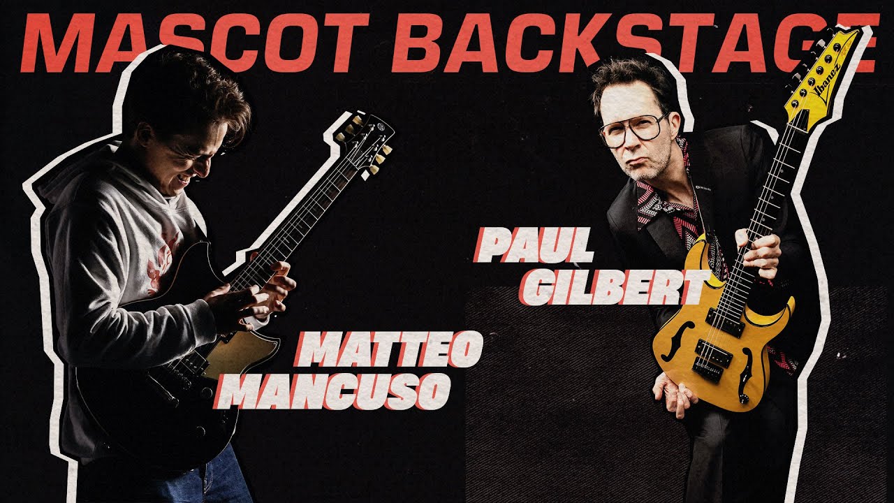 Mascot Backstage - Matteo Mancuso & Paul Gilbert (Episode 1) Interview Series
