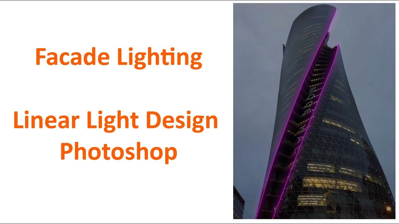 Learn how to make Linear Facade Lighting Design in Photoshop