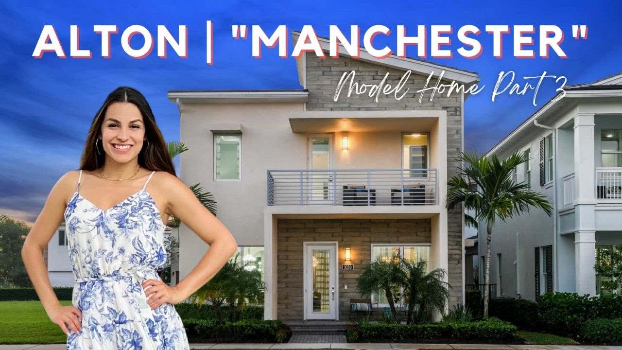Alton Palm Beach Gardens - Manchester Model (Part 3)