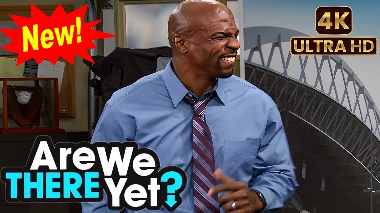 🅽🅴🆆 Are We There Yet  Full Season 2 Best Episodes 2025 😱😱 Episodes 26 😱 Full HD