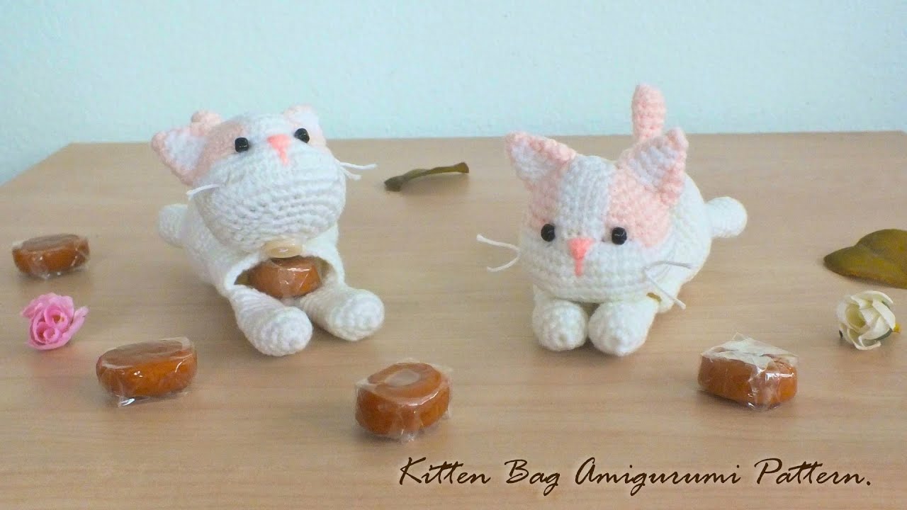 Kitten Bag Amigurumi : Crochet Pattern แพทเทิร์นโครเชต์ถุงน้องเหมียว
