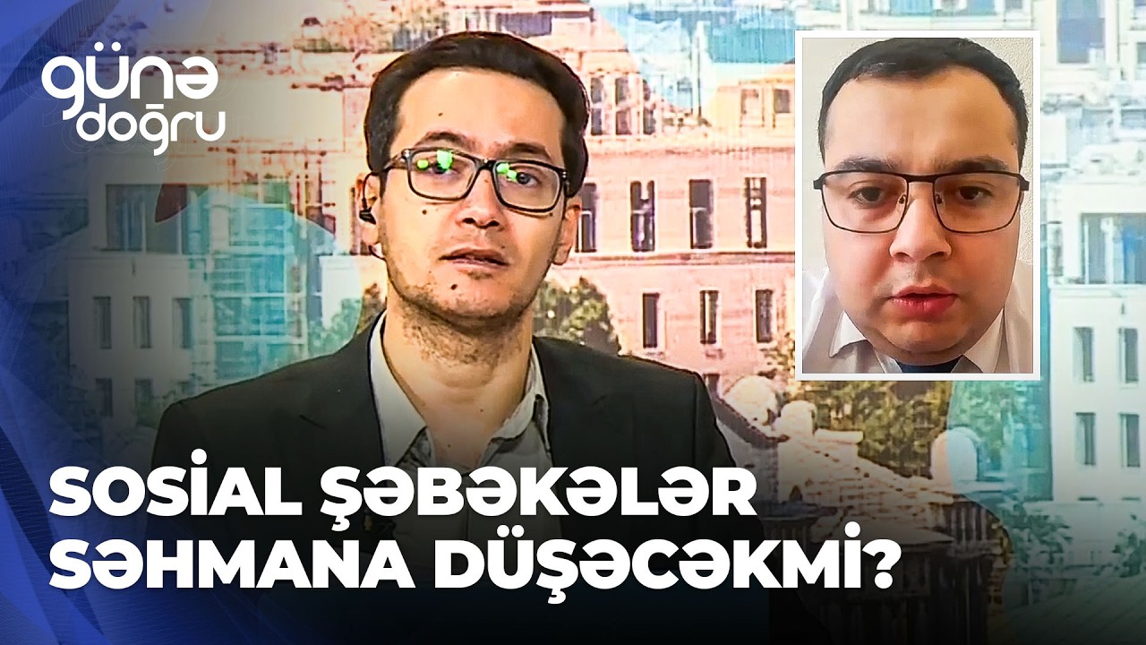 Günə doğru - Sosial şəbəkə girdabı - Yeni tənzimləmələr vəziyyəti dəyişdirəcəkmi?