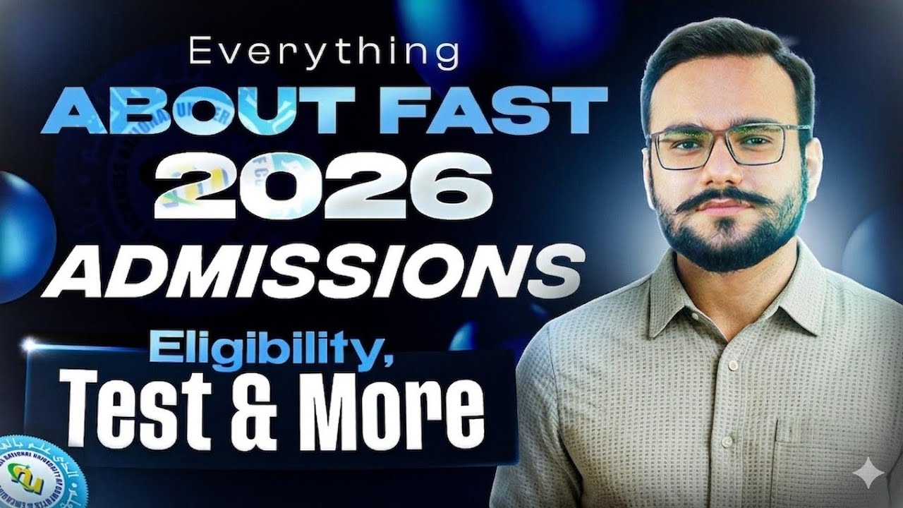 FAST 2026 Admissions Announced | FAST 2026 Admission Guide | FAST 2026 Preparation | FAST 2026 Batch