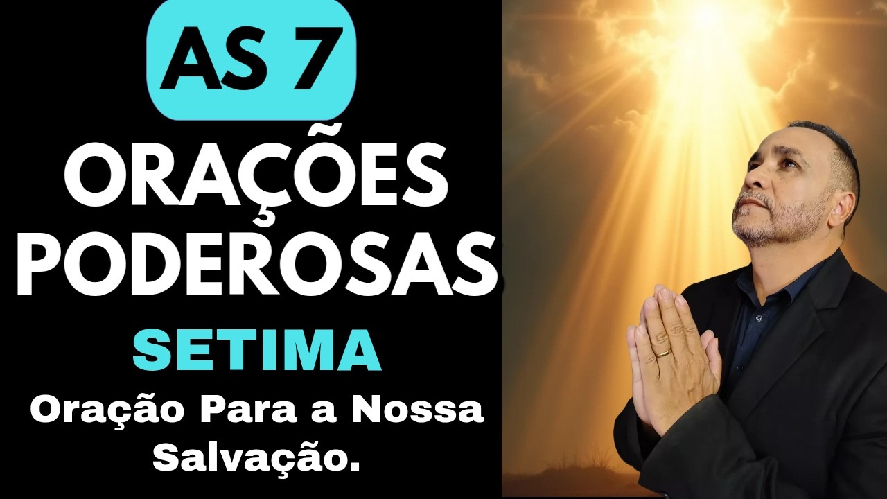 DIA 7 — ORAÇÃO PARA TER UMA VIDA LONGA E SALVAÇÃO | Série: Orações Poderosas
