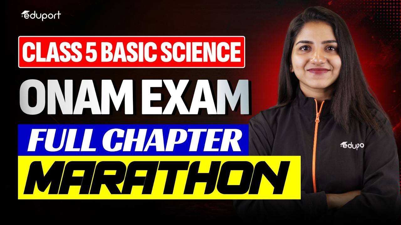 Class 5 | Basic science| Onam Exam Full chapter Marathon | Eduport Class 5