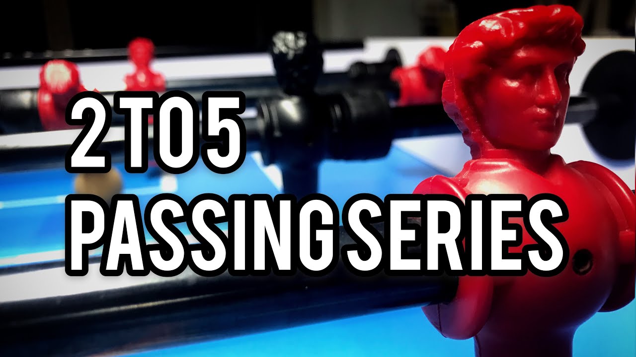 What is 2 TO 5 PASSING Series? | Foosball 101 (foosball tips)