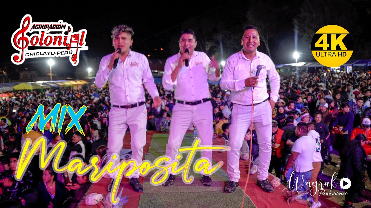 AGRUPACIÓN COLONIAL -  MIX MARIPOSITA - EN VIVO BAMBAMARCA
