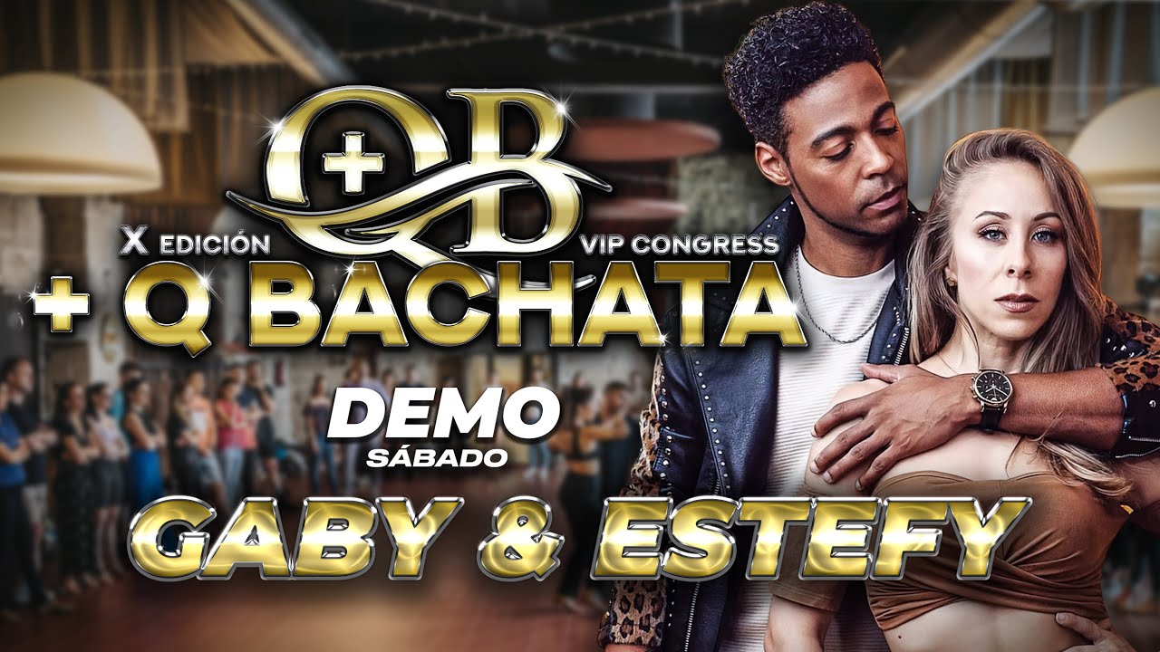 +Q Bachata 2023 | Demo Gaby y Estefy | 4K