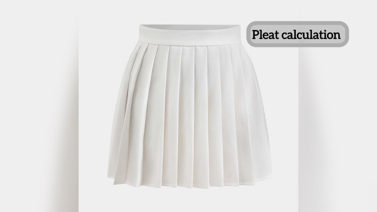 Calculation for pleat volume and pleat distance for pleated skirt