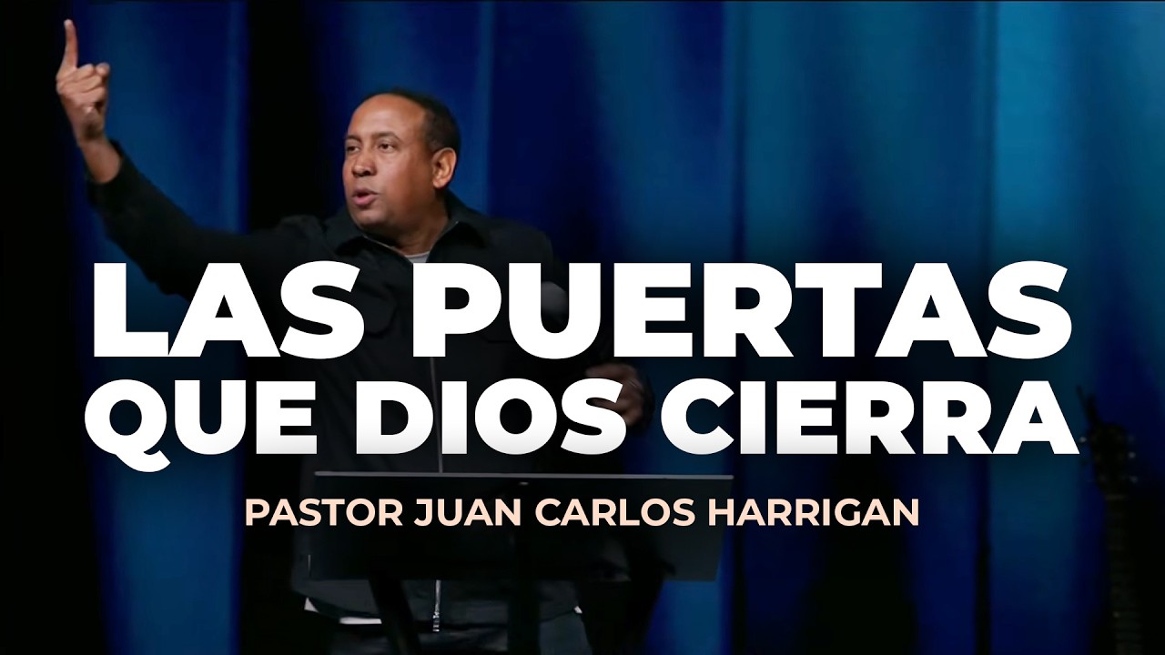 Puertas que Dios Cierra  - Pator Juan Carlos Harrigan