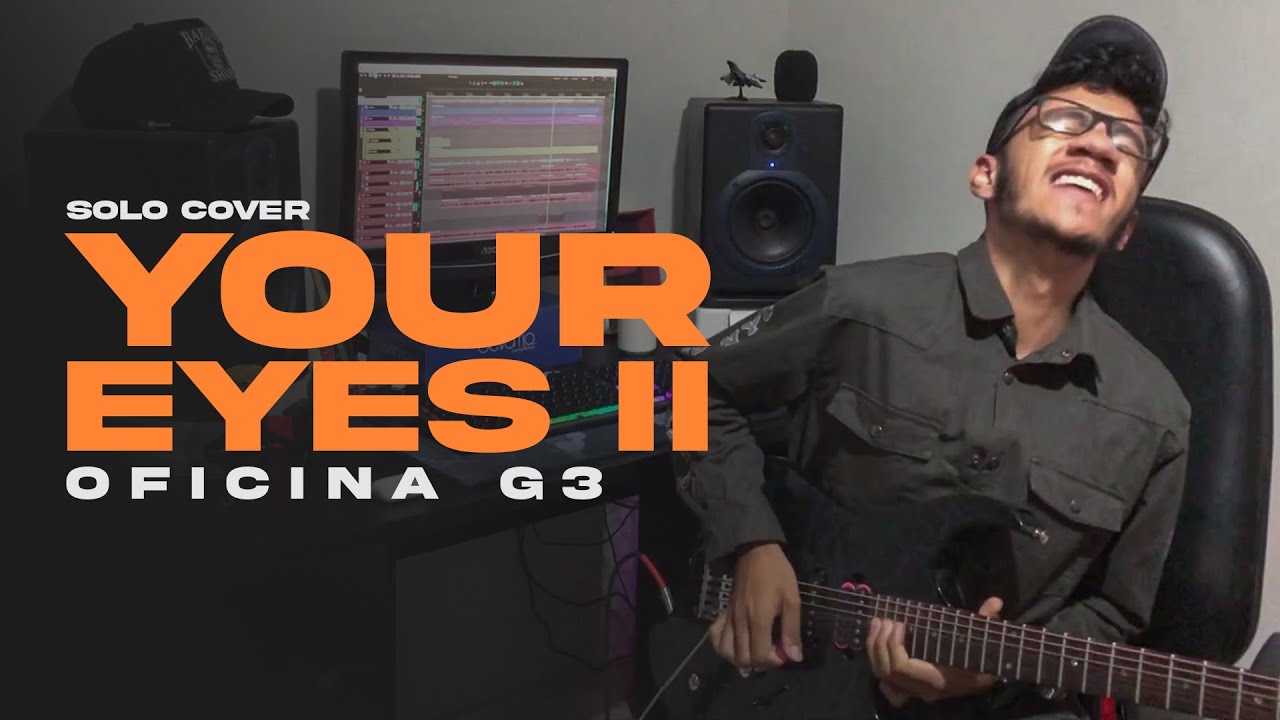 Oficina G3 - YOUR EYES II | Solo Cover