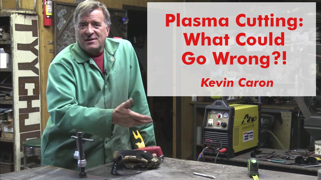 Plasma Cutting: 