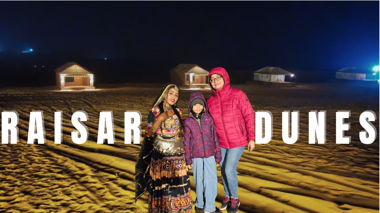Raisar  Dunes | Desert Camp at Bikaner | Bikaner Sand Dunes |